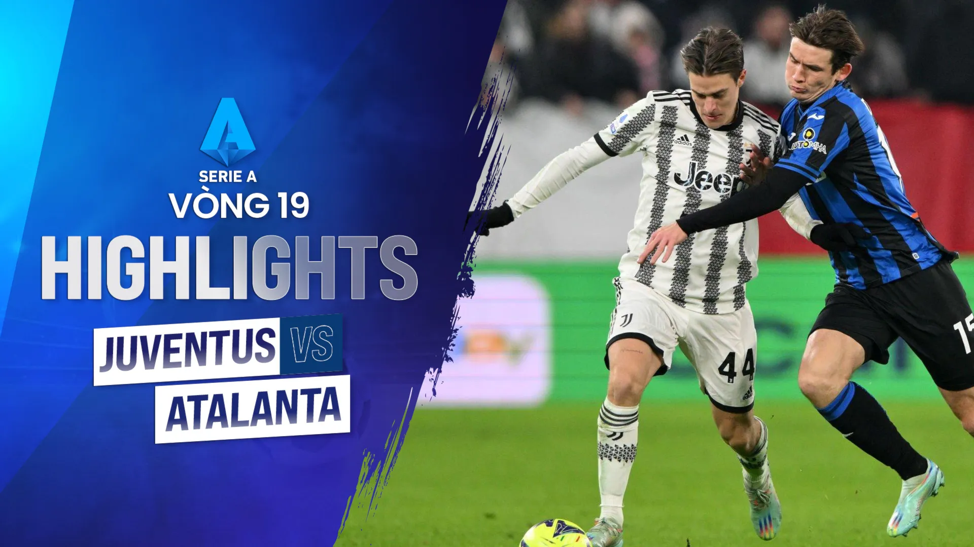 Highlights Juventus - Atalanta (Vòng 19 - Giải VĐQG Ý 2022/23)