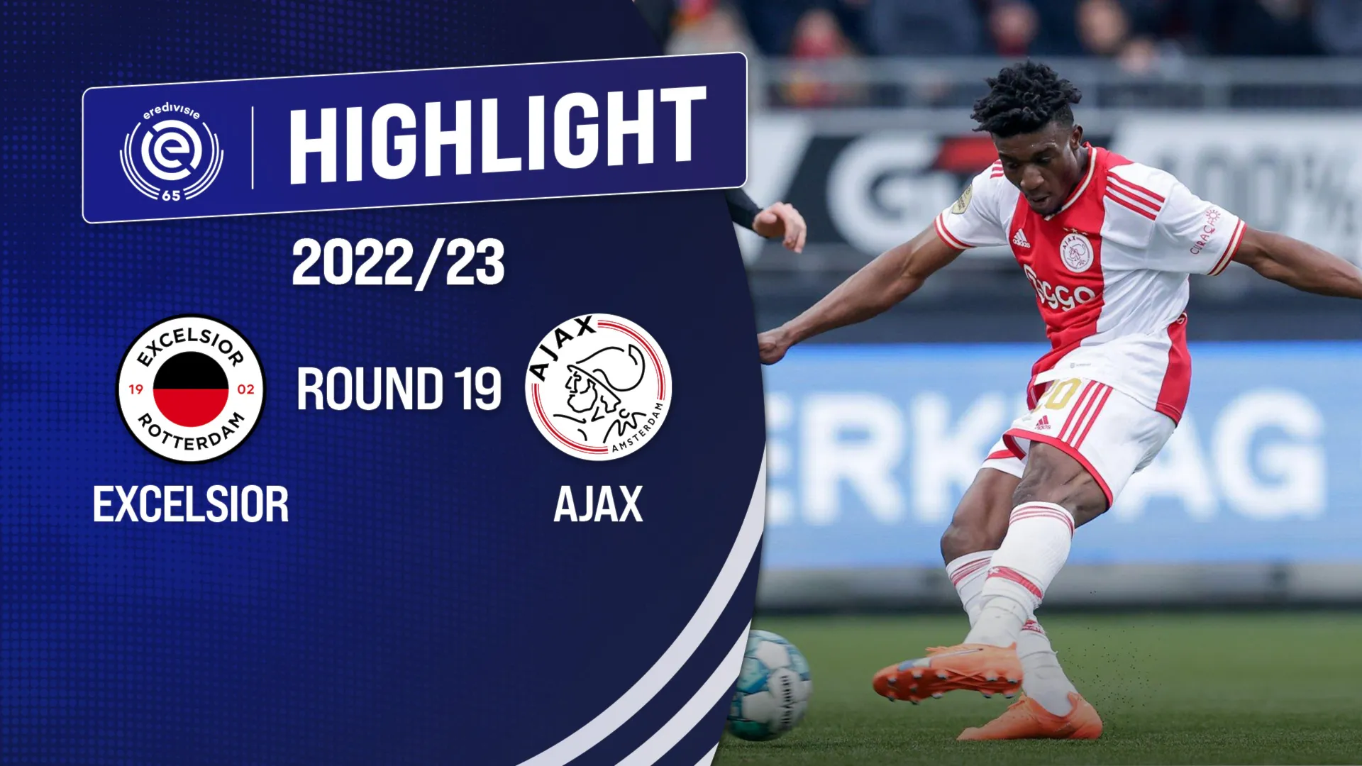Highlight Excelsior - AFC Ajax (Vòng 19 - Giải VĐQG Hà Lan 2022/23)