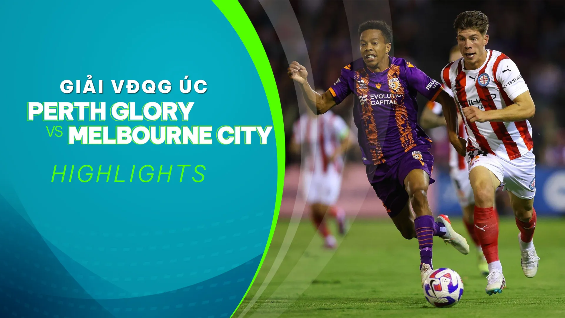 Highlights Perth Glory - Melbourne City (Vòng 16 - Giải VĐQG Úc 2022/23)