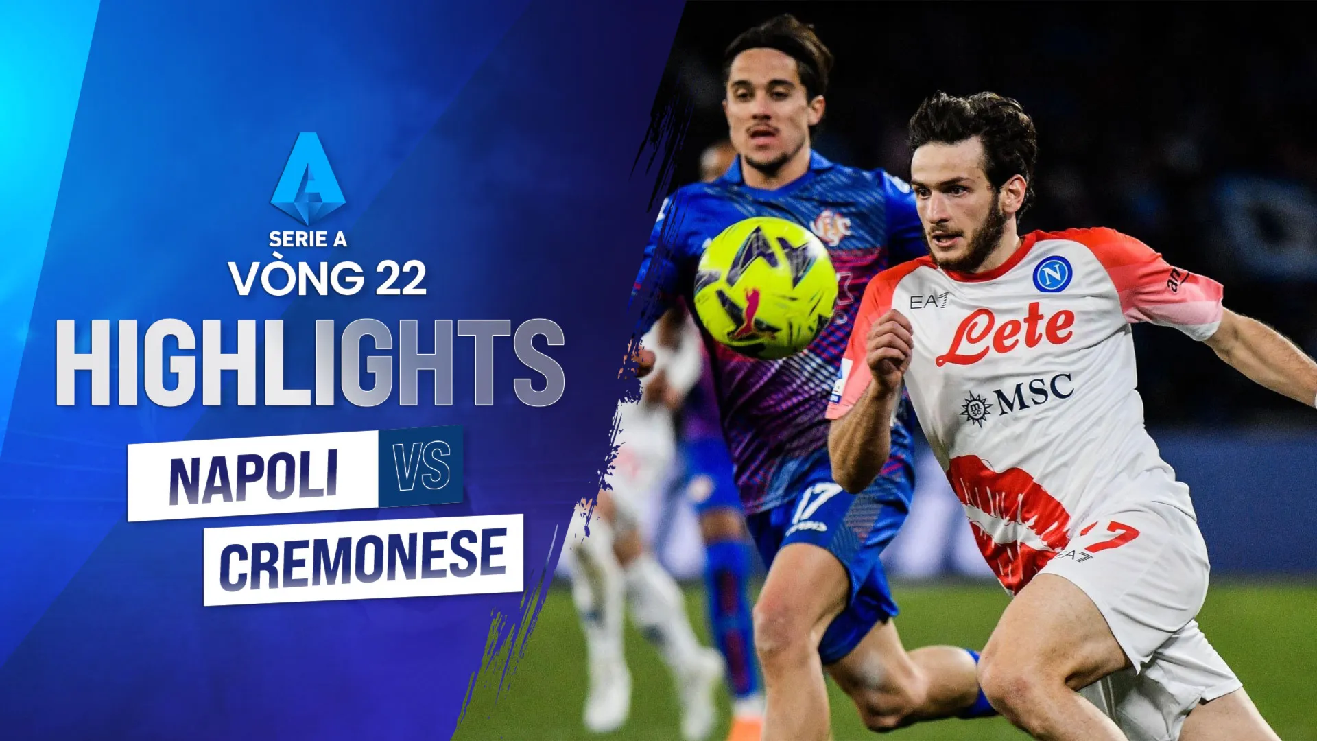 Highlights Napoli - Cremonese (Vòng 22 - Giải VĐQG Ý 2022/23)