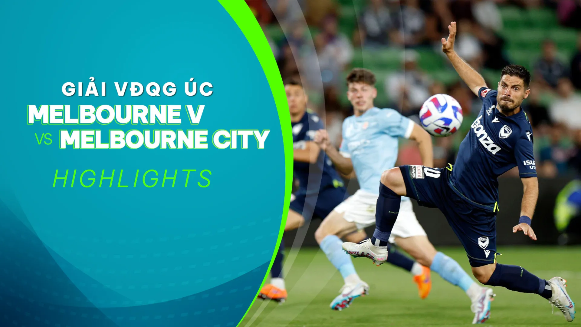 Highlights Melbourne Victory - Melbourne City FC (Vòng 17 - Giải VĐQG Úc 2022/23)