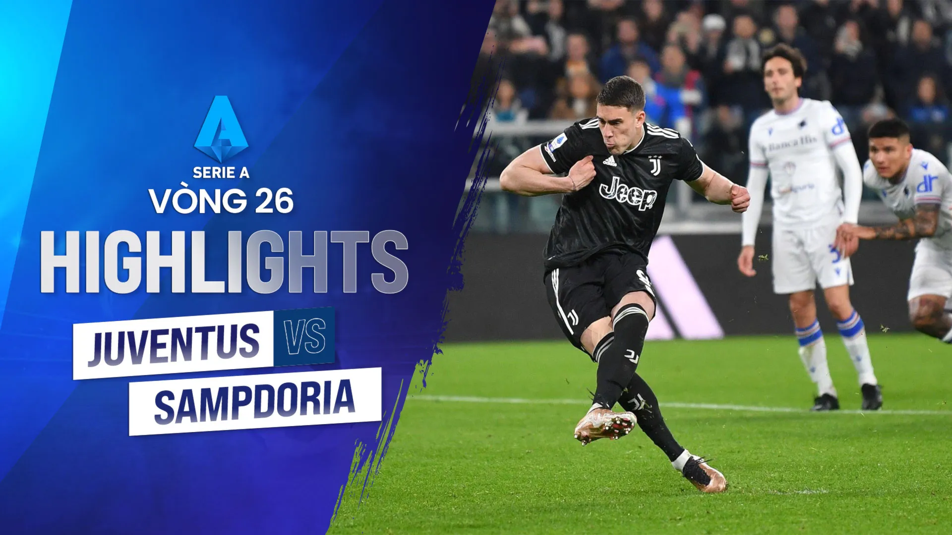 Highlights Juventus - Sampdoria (Vòng 26 - Giải VĐQG Ý 2022/23)