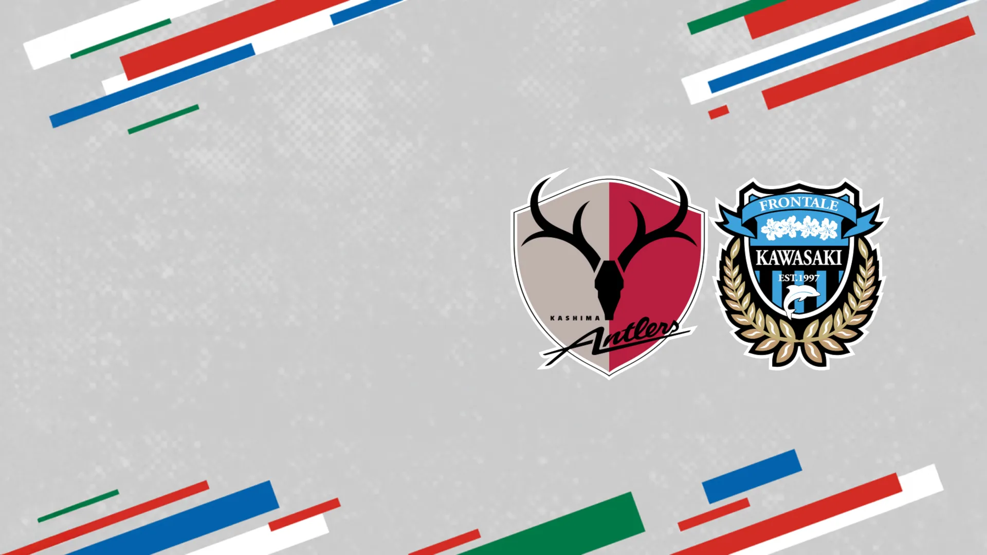 Kashima Antlers - Kawasaki Frontale