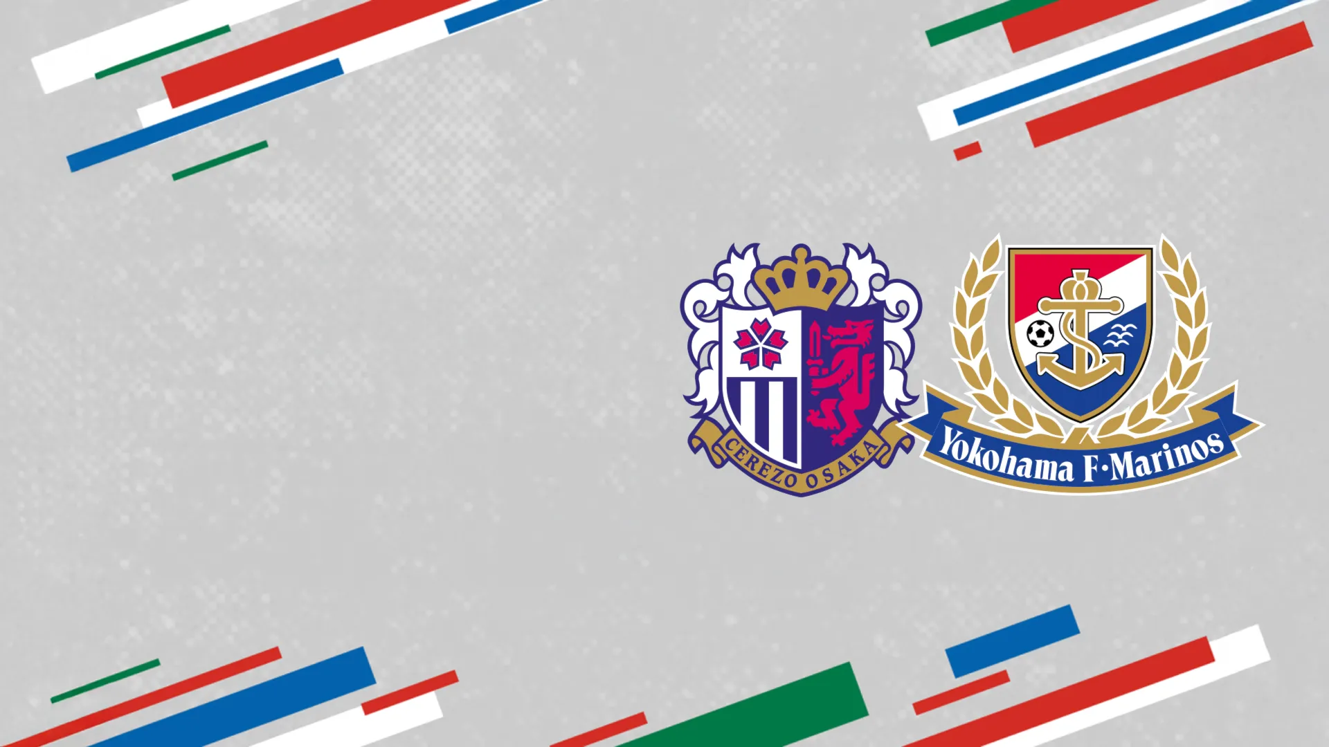 Cerezo Osaka - Yokohama F Marinos