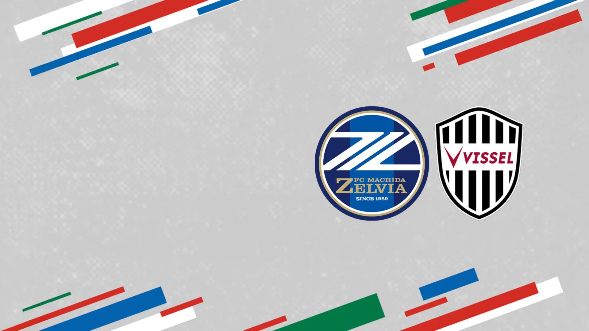 Machida Zelvia - Vissel Kobe