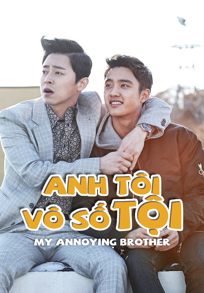 Phim Anh Tôi Vô Số Tội | My Annoying Brother | Vieon