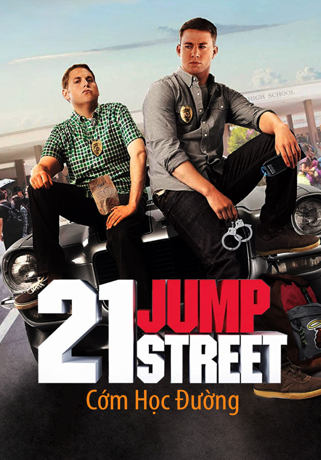 75. Phim 21 Jump Street - Trường Anh Hùng 21 Jump Street