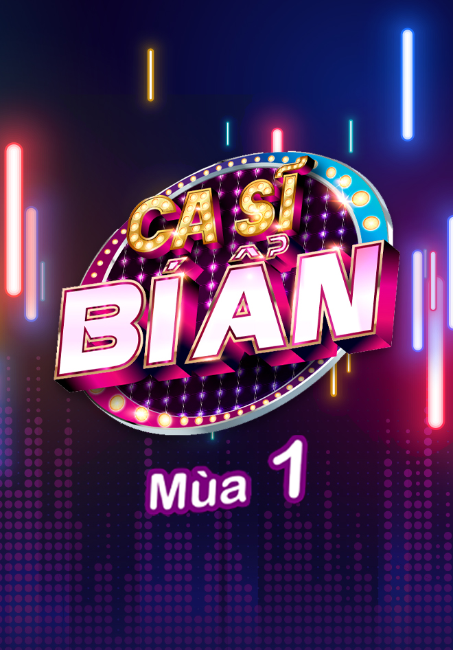 Ca Sĩ Bí Ẩn - Mùa 1 - 22 Tập | Vieon