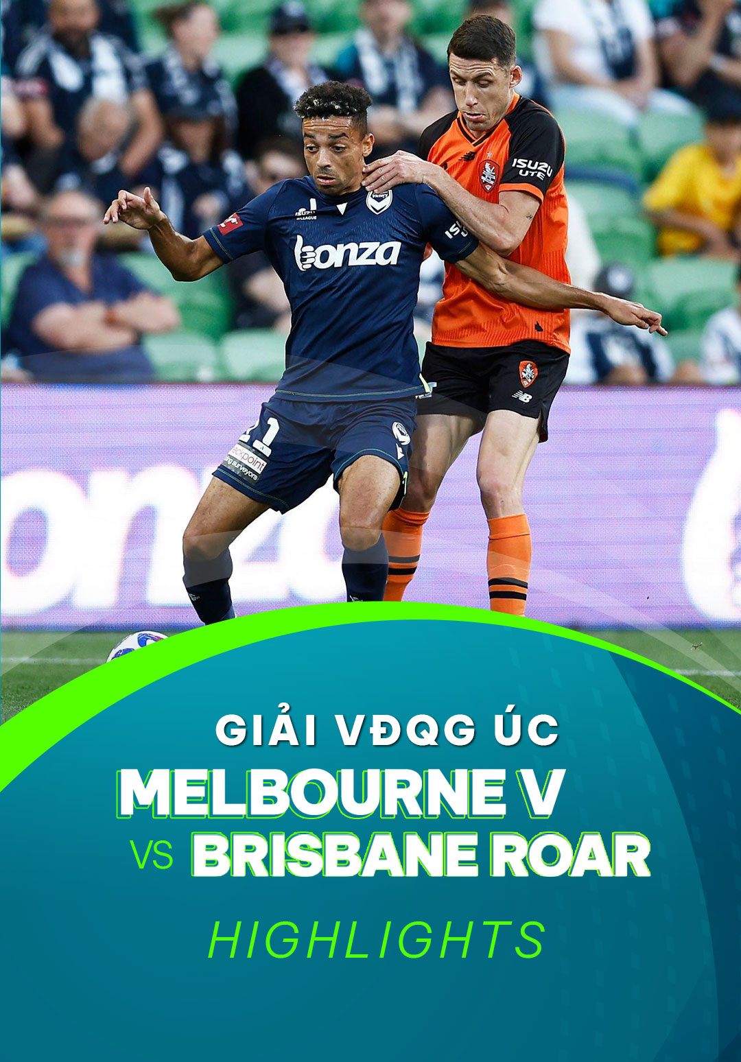 Highlights Melbourne Victory Brisbane Roar (Vòng 11 Giải VĐQG Úc
