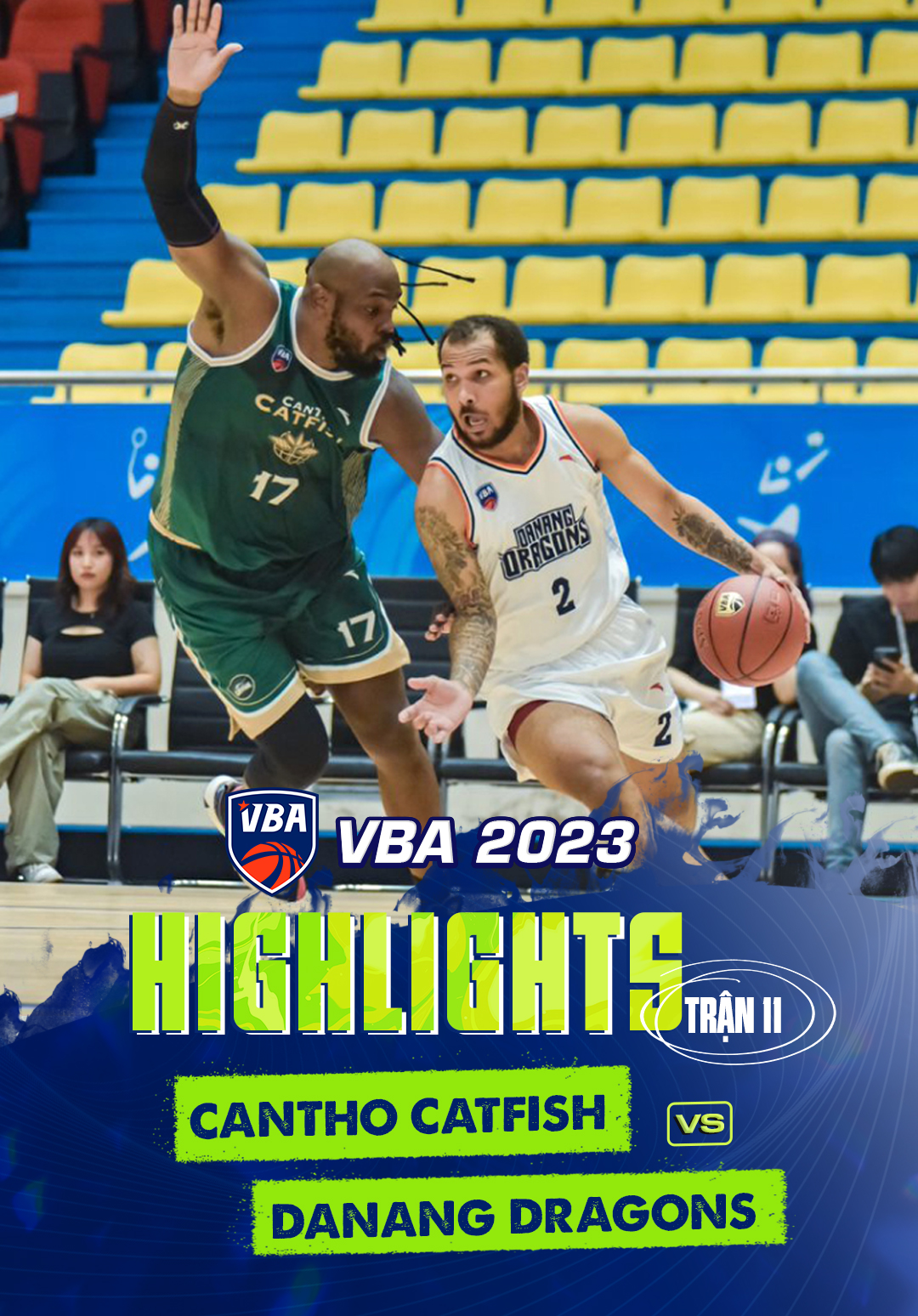 Highlights Cantho Catfish Danang Dragons (Trận 11 Vòng Bảng VBA 5x5