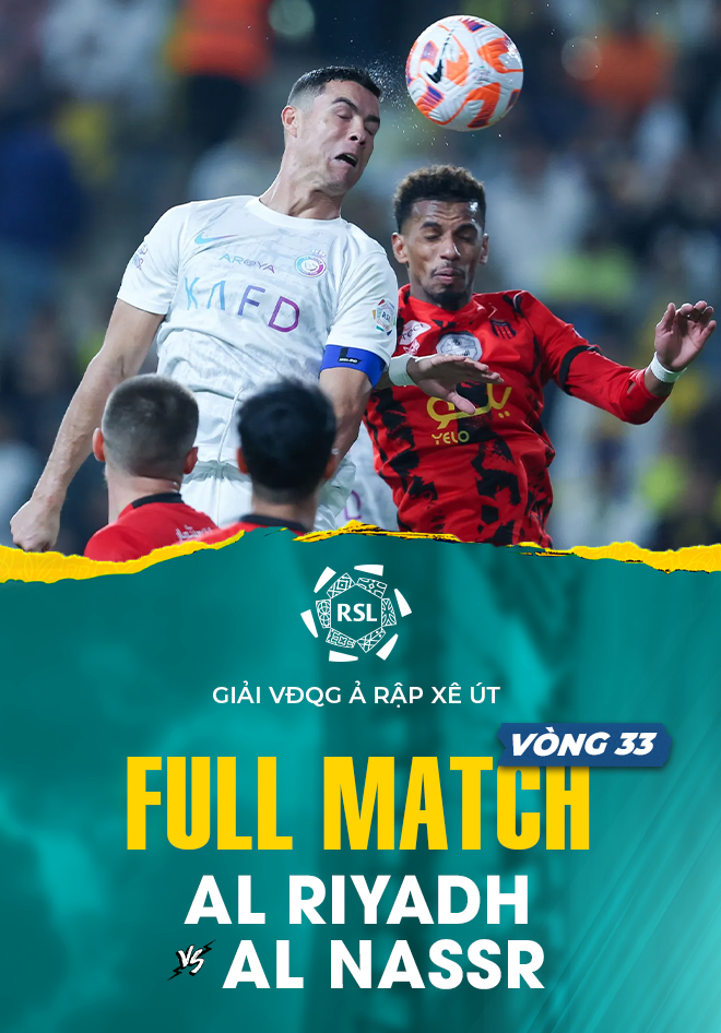 Full Match Al Riyadh Al Nassr (Vòng 33 Giải VĐQG Ả Rập Xê Út 2023/24) VieON