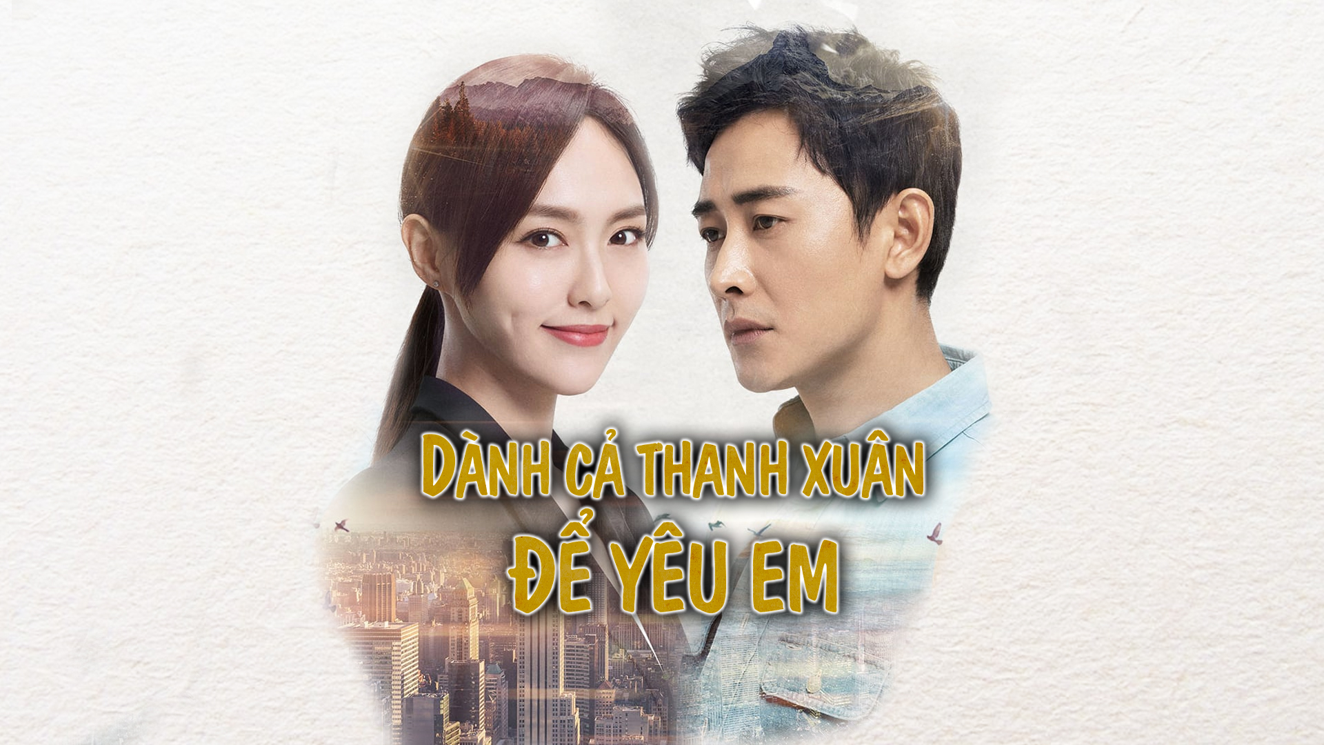 Dành Cả Thanh Xuân Để Yêu Em - The Way We Were - 50 Tập | VieON