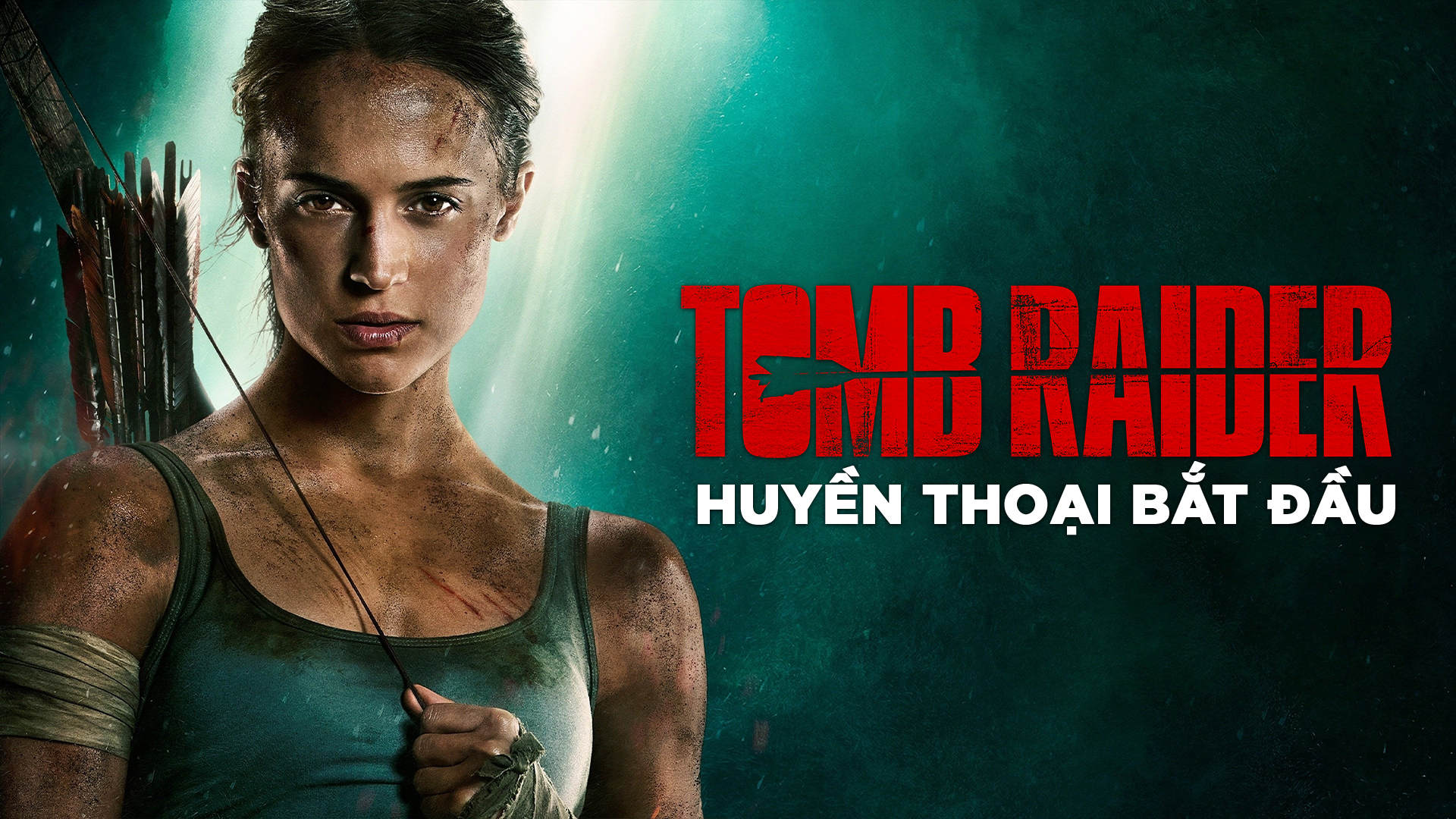 Xem phim Tomb Raider: Huyền Thoại Bắt Đầu