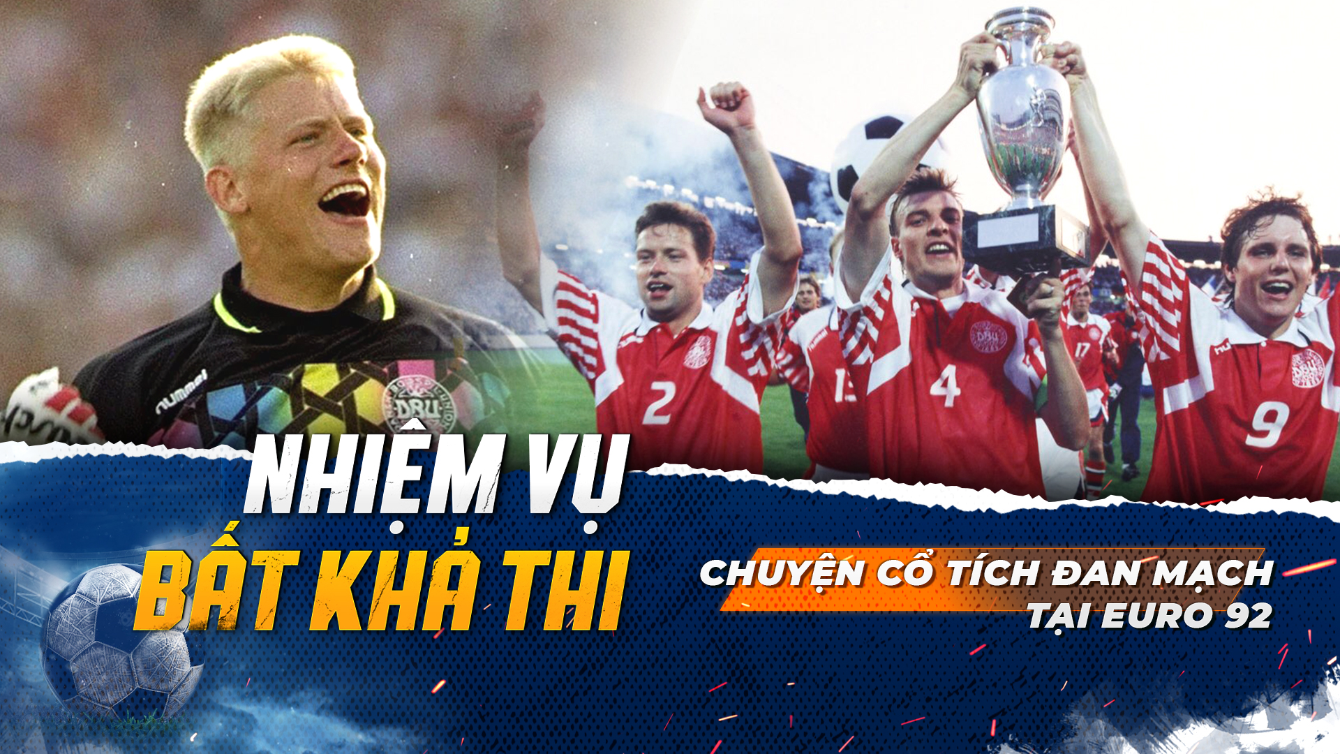 Chuyện Cổ Tích Đan Mạch Tại Euro 92 Nhiệm Vụ Bất Khả Thi Vieon