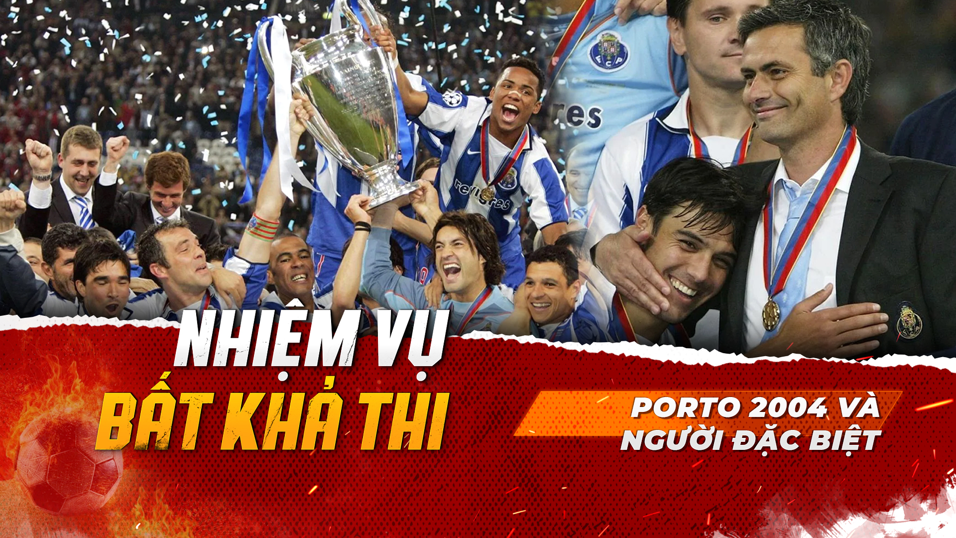 Porto 2004 Và Người Đặc Biệt Nhiệm Vụ Bất Khả Thi Vieon