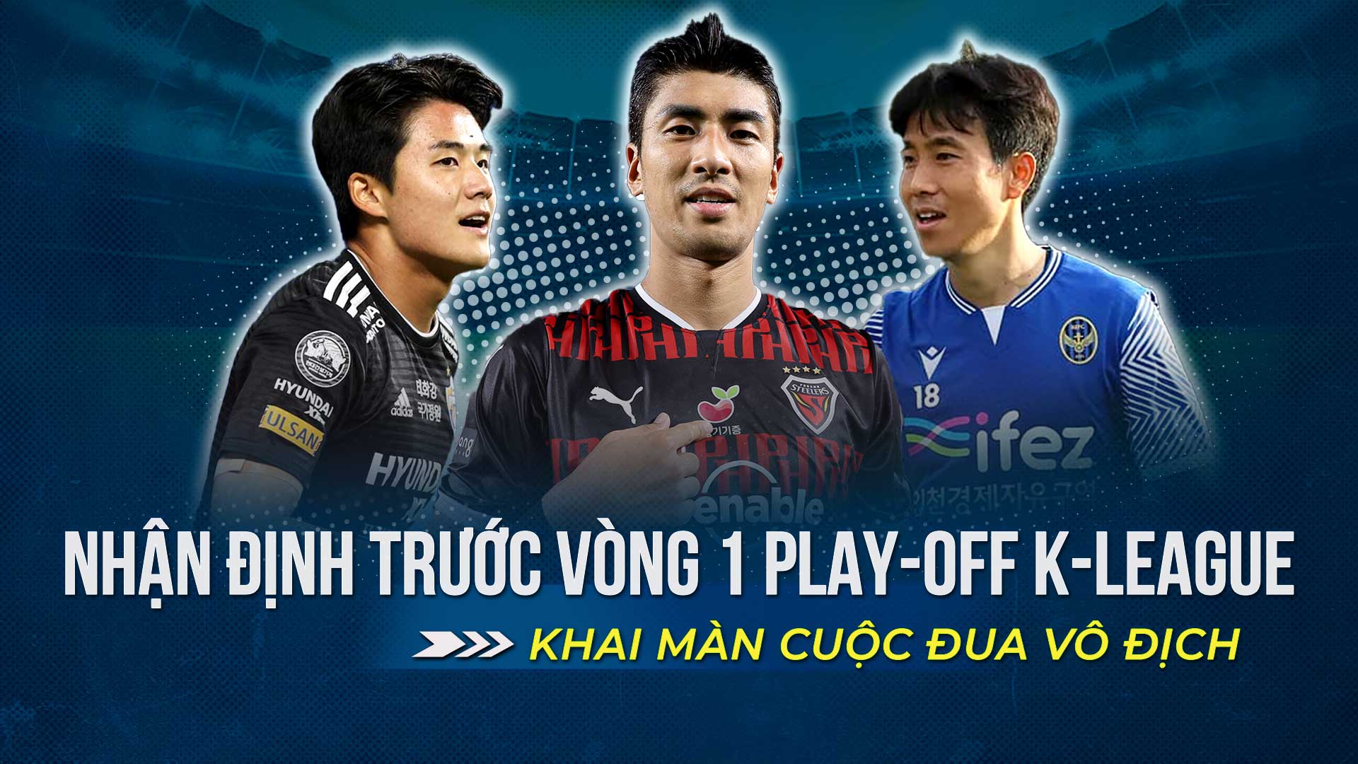 Nhận Định Trước Vòng 1 PlayOff KLeague 1 2022 Khai Màn Cuộc Đua Vô