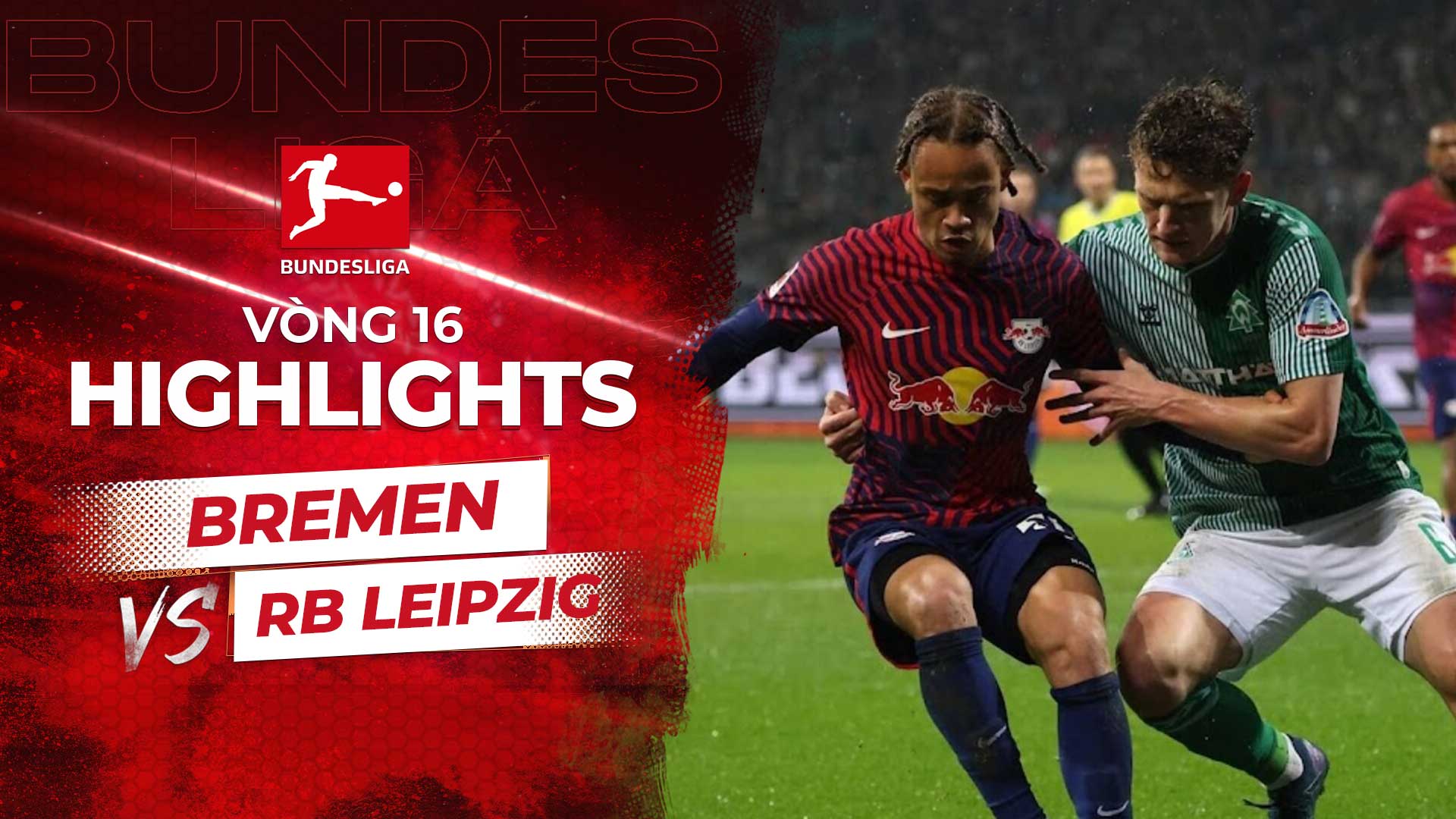 Highlights Werder Bremen - Leipzig (Vòng 16 - Giải VĐQG Đức 2023/24 ...