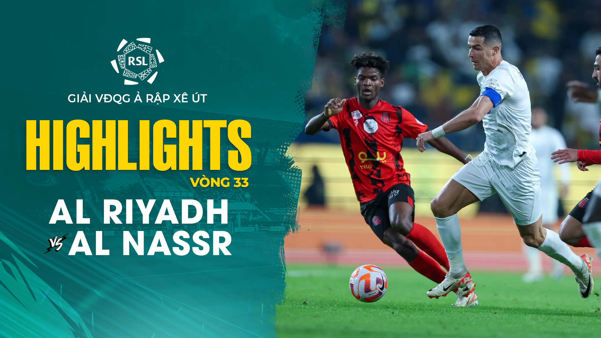 Highlights Al Riyadh Al Nassr (Vòng 33 Giải VĐQG Ả Rập Xê Út 2023/24) VieON