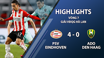 Highlights PSV Eindhoven 4-0 ADO Den Haag (vòng 7 giải VĐQG Hà Lan 2020/21)	