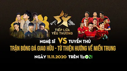 Trận đấu All Stars Tiếp lửa yêu thương