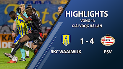 Highlights RKC Waalwijk 1-4 PSV Eindhoven (vòng 13 giải VĐQG Hà Lan 2020/21)