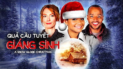 Quả Cầu Tuyết Giáng Sinh - 19 - Jodi Binstock - Alicia Witt - Donald Faison - Christina Milian