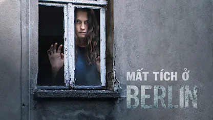 Mất Tích Ở Berlin - 14 - Cate Shortland - Max Riemelt - Teresa Palmer