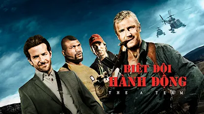 Biệt Đội Hành Động - 08 - Joe Carnahan - Liam Neeson - Bradley Cooper