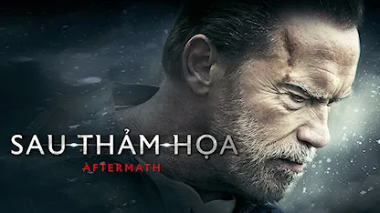 Sau Thảm Họa - 01 - Elliott Lester - Arnold Schwarzenegger - Scoot McNairy
