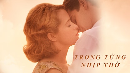 Trong Từng Nhịp Thở - 11 - Andy Serkis - Andrew Garfield - Claire Foy