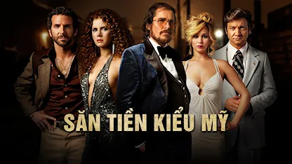 Săn Tiền Kiểu Mỹ - 10 - David O. Russell - Christian Bale - Amy Adams - Bradley Cooper - Jennifer Lawrence - Jeremy Renner