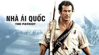 Nhà Ái Quốc - 22 - Roland Emmerich - Mel Gibson - Heath Ledger - Joely Richardson