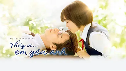 Thầy Ơi... Em Yêu Anh - 17 - Miki Takahiro - Ikuta Toma