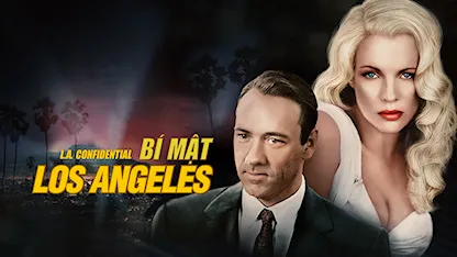 Bí Mật Los Angeles - 10 - Curtis Hanson - Kevin Spacey - Russell Crowe - Guy Pearce
