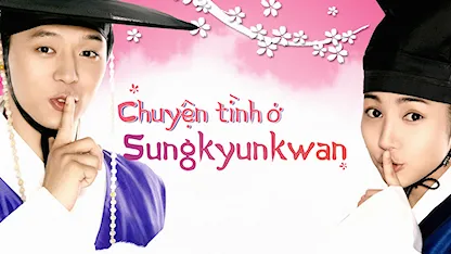Chuyện Tình Tại Sungkyunkwan - Sungkyunkwan Scandal - 13 - ‎Kim Won Suk - Hwang In Hyuk - Park Yoo Chun - Song Joong Ki - Park Min Young - Yoo Ah In