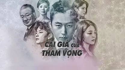 Cái Giá Của Tham Vọng - 04 - Jang Hyuk - Park Se Young - Jang Seung Jo - Lee Soon Jae - Han So Hee