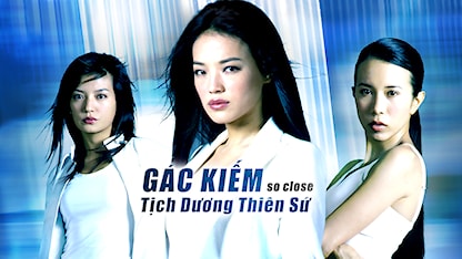 Gác Kiếm - Tịch Dương Thiên Sứ - 21 - Nguyên Khuê - Triệu Vy - Mạc Văn Úy - Song Seung Hun