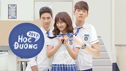 Học Đường 2017 - 02 - Song Min Yeob - Park Jin Suk - Jang Dong Yoon - Kim Jung Hyun - Han Sun Hwa - Han Joo Wan - Kim Se Jeong