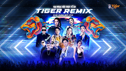 Đại nhạc hội Tiger Remix 2021 - 13 - Charlie Nguyễn - Da LAB - DJ Mie - Ngô Kiến Huy - Bích Phương - Chi Pu - Wowy - Soobin - Trúc Nhân