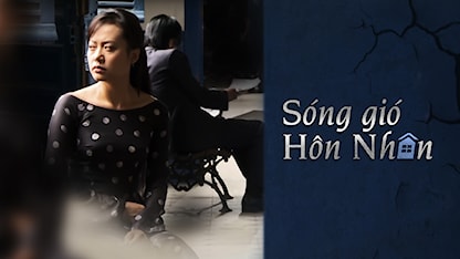 Sóng Gió Hôn Nhân - 01 - Hồng Ánh - Cao Minh Đạt - Ninh Dương Lan Ngọc