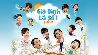 Gia Đình Là Số 1 - Phần 2 - High Kick 2
