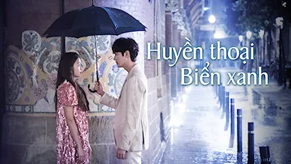 Huyền Thoại Biển Xanh - Legend Of The Blue Sea