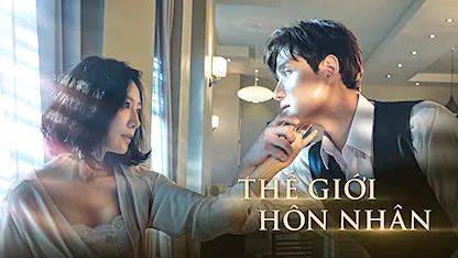 Thế Giới Hôn Nhân - The World Of Married