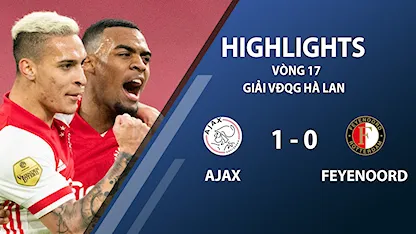 Highlights Ajax 1-0 Feyenoord (vòng 17 giải VĐQG Hà Lan 2020/21)