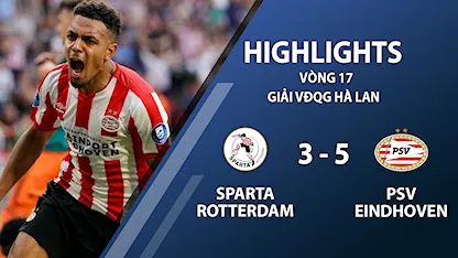 Highlights Sparta Rotterdam 3-5 PSV Eindhoven (vòng 17 giải VĐQG Hà Lan 2020/21)