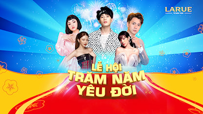 Lễ hội Trăm Năm Yêu Đời 2021 - Quảng Nam - 10 - Jack - Ngô Kiến Huy - Miu Lê - LyLy - Liz Kim Cương