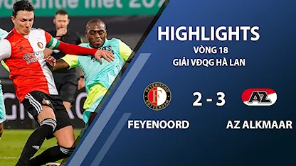 Highlights Feyenoord 2-3 AZ Alkmaar (vòng 18 giải VĐQG Hà Lan 2020/21)