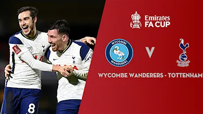 Xem lại Wycombe Wanderers vs Tottenham Hotspur (Vòng 4 FA Cup 2020/21)