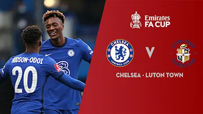 Xem lại Chelsea vs Luton Town (Vòng 4 FA Cup 2020/21)