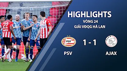 Highlights PSV Eindhoven 1-1 Ajax (vòng 24 giải VĐQG Hà Lan 2020/21) Highlights PSV Eindhoven 1-1 Ajax (vòng 24 giải VĐQG Hà Lan 2020/21)